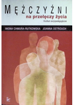 Mężczyźni na przełęczy życia