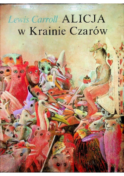 Alicja w Krainie Czarów i Po drugiej stronie Lustra