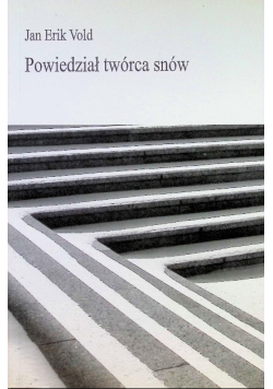 Powiedział twórca snów