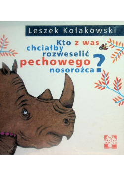 Kto z was chciałby rozweselić pechowego nosorożca?