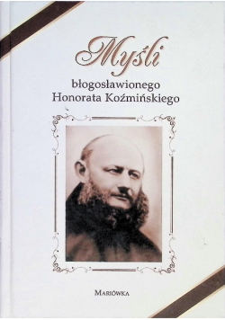 Myśli błogosławionego Honorata Koźmińskiego