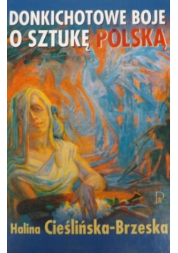 Donkichotowe boje o sztukę Polską
