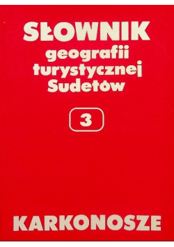 Słownik geografii turystycznej Sudetów 3 Karkonosze