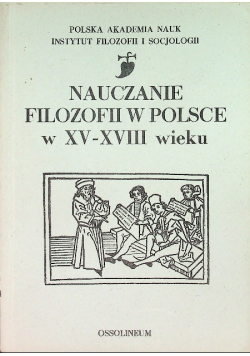 Nauczanie filozofii w Polsce w XV XVIII wieku