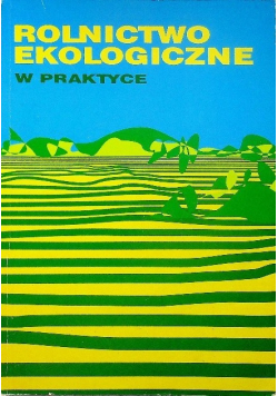 Rolnictwo ekologiczne w praktyce