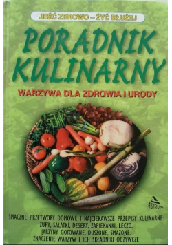Poradnik kulinarny Warzywa dla zdrowia i urody