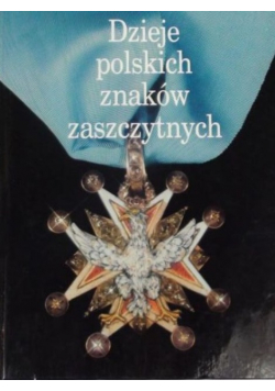 Dzieje polskich znaków zaszczytnych