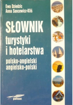 Słownik turystyki i hotelarstwa polsko - angielski i angielsko - polski