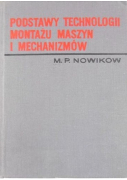 Podstawy technologii montażu maszyn i mechanizmów