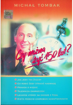 Czy można żyć 150 lat?