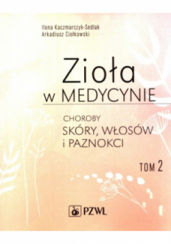 Zioła w medycynie Tom 2