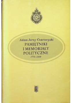 Pamiętniki i memoriały polityczne 1776 - 1809
