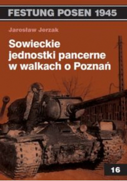 Sowieckie jednostki pancerne w walkach o Poznań