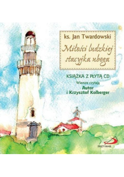 Miłości ludzkiej stacyjka uboga