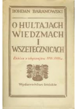 O hultajach wiedźmach i wszetecznicach
