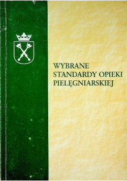 Wybrane standardy opieki pielęgniarskiej