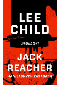 Uprowadzony Jack Reacher na własnych zasadach Tom 12