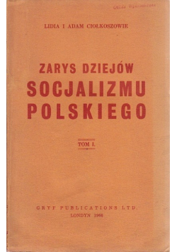 Zarys dziejów socjalizmu polskiego Tom 1
