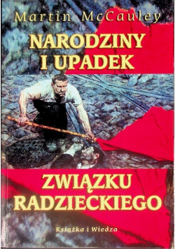 Narodziny i upadek Związku Radzieckiego