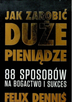 Jak zarobić duże pieniądze