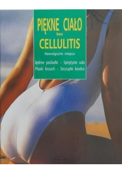 Piękne ciało bez cellulitis