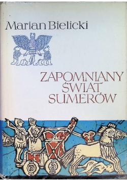 Zapomniany świat Sumerów