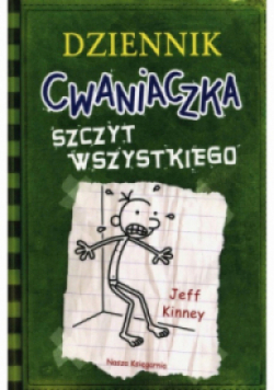 Dziennik cwaniaczka Tom 3 Szczyt wszystkiego