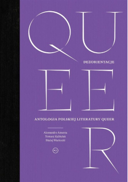 Dezorientacje. Antologia polskiej literatury queer