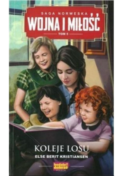 Wojna i miłość Tom 5 Koleje losu