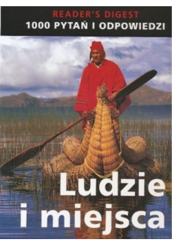 1000 pytań i odpowiedzi Ludzie i miejsca
