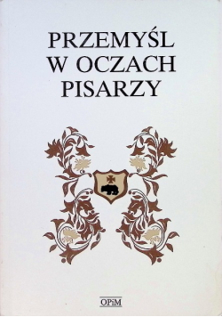 Przemyśl w oczach pisarzy