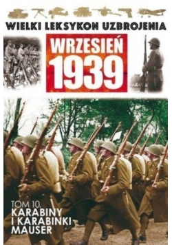 Wielki leksykon uzbrojenia wrzesień 1939 Tom 10 Karabiny i karabinki mauser