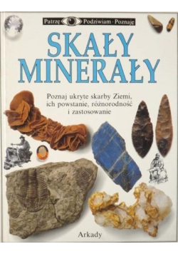 Skały minerały poznaj ukryte skarby ziemi, ich powstanie, różnorodność i zastosowanie