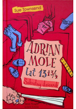 Adrian Mole lat 13 i 3/4 Sekretny dziennik