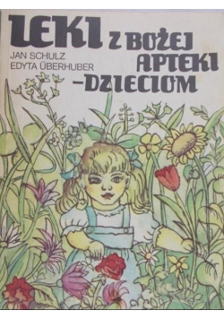 Leki z Bożej apteki dzieciom