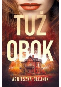 Miasteczko Tom 1 Tuż obok