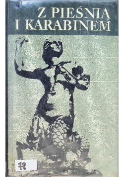 Z pieśnią i karabinem