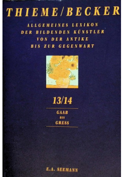 Allgemeines Lexikon der Bildenden Kunstler von der Antikes bis zur Gegenwart 13/14