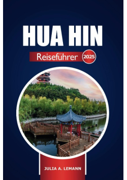 Hua Hin Reisefuhrer 2025