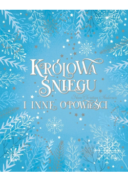 Królowa Śniegu i inne opowieści