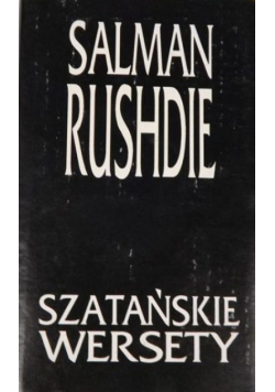 Rushdie Salman - Szatańskie wersety
