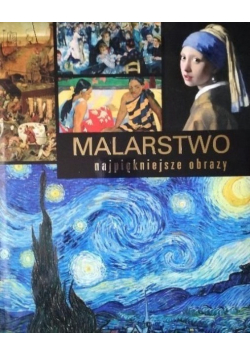 Malarstwo najpiękniejsze obrazy