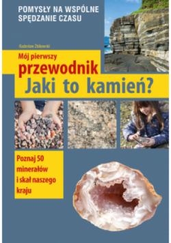 Mój pierwszy przewodnik. Jaki to kamień?
