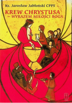Krew Chrystusa - wyrazem miłości Boga