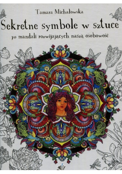 Mandala antystresowa Sekretne symbole w sztuce
