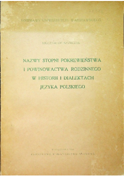 Nazwy stopni pokrewieństwa i powinowactwa rodzinnego w historii i dialektach języka polskiego
