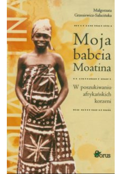Moja babcia Moatina