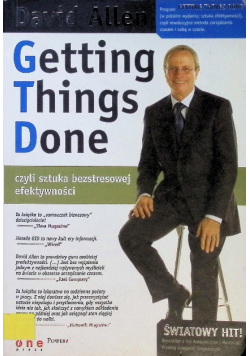 Getting Things Done Czyli sztuka bezstresowej efektywności