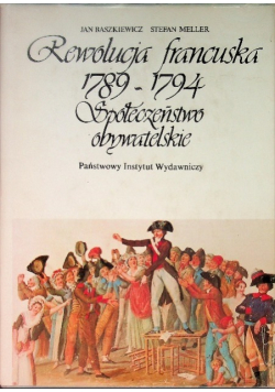 Rewolucja francuska 1789 - 1794 Społeczeństwo obywatelskie
