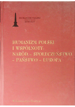 Humanizm polski i wspólnoty naród społeczeństwo państwo Europa